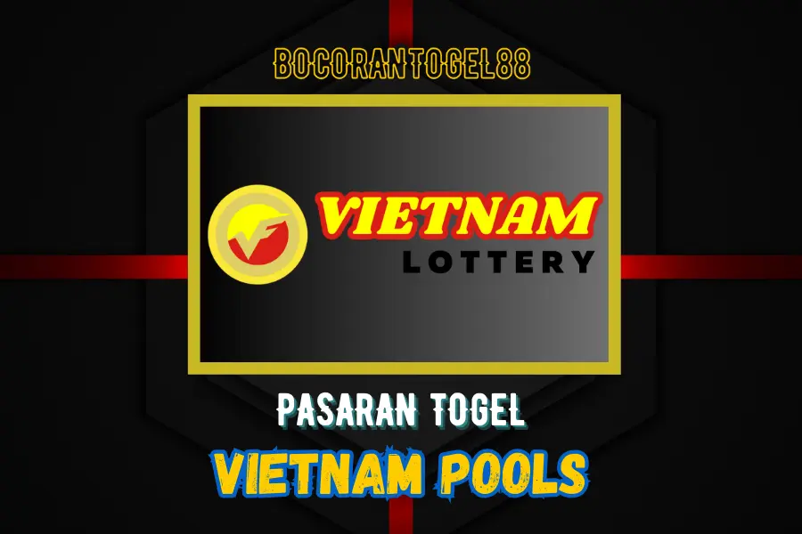 Bocoran Togel Vietnam Pools 